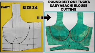 New model round belt one tucks sabyasachi blouse cutting and stitching SIZE 34  PART 1 [upl. by Anon]