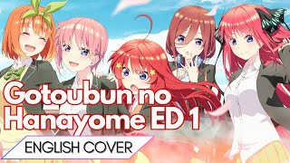 Gotoubun no Hanayome ED 1 Sign English Cover【5人Chorus】 [upl. by Ecertak272]