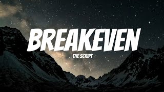 The Script  Breakeven  Lyrics Terjemahan [upl. by Xirdnek]