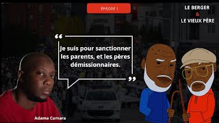 Adama Camara  quotJE SUIS POUR SANCTIONNER LES PARENTS ET LES PÈRES DÉMISSIONNAIRESquot [upl. by Ettesel465]