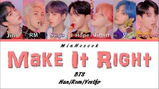 HanRomVostfr BTS 방탄소년단  Make It Right Color Coded Lyrics Paroles [upl. by Gnort]