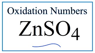 How to find the Oxidation Number for Zn in ZnSO4 Zinc sulfate [upl. by Neicul]