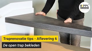 Traprenovatie tips  Aflevering 6 De open trap bekleden [upl. by Eilahs]