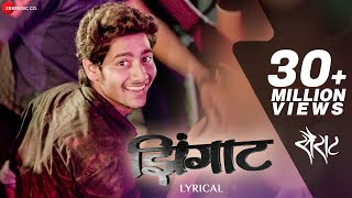 Zingaat  Lyrical Video  Sairat  Ajay Atul  Nagraj Manjule [upl. by Faith261]