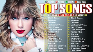 Top 40 Songs of 2024 2025🌷 Billboard Hot 100 This Week 🍊 Best Pop Music Playlist on Spotify 2024 [upl. by Enilemme]