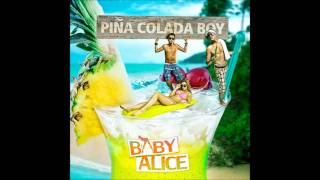 Baby Alice  Pina Colada Boy Decon Bootleg Mix [upl. by Enhpad]