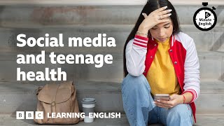 Social media and teenage health ⏲️ 6 Minute English [upl. by Felita]