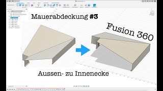 Fusion 360 Mauerabdeckung  3 Hilfskörper und Innenecke [upl. by Cary980]