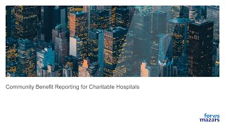 Community Benefit Reporting for Charitable Hospitals [upl. by Perretta]