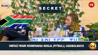 SIKHIPHA IZIMFIHLO  Umfazi wami ngimfanisa nenja 🦮 Pitbull uqobolwayo  S2EP96 [upl. by Yelich7]