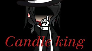 Candle kingqueensdra2The inseparable souls AUmemeREAD PINNED COMMENT [upl. by Tull]