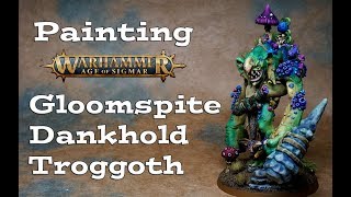 Painting Warhammer Gloomspite Dankhold Troggoth Troll [upl. by Luana684]