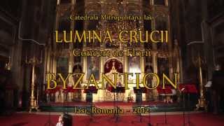 Corul Byzantion  Concert „Lumina Cruciiquot Iasi  2012 [upl. by Nash]