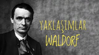 Yaklaşımlar 6  Waldorf [upl. by Arica]