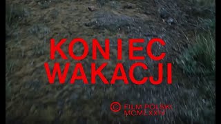 Koniec wakacji1974ReżyseriaStanisław Jędrykafilm fabularny [upl. by Elonore]