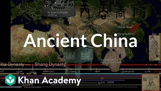 Ancient China  Early Civilizations  World History  Khan Academy [upl. by Airamanna]