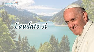 Laudato si [upl. by Ettennahs102]