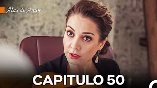 Alas de Amor Capitulo 50 Doblado En Español [upl. by Eidahs]