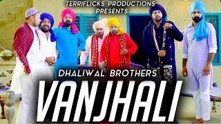 Vanjhali Full Video Dhaliwal Brothers  New Punjabi Song 2019  Latest Punjabi Song 2019 [upl. by Skell]