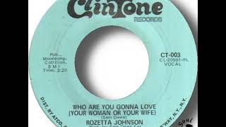 Rozetta Johnson Who Are You Gonna Love Your Woman Or Your Wi [upl. by Eniluqaj930]