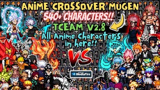 RELEASE‼️ NEW ANIME CrossOver TCEAM V28 Mugen 540 Characters  BvN Deluxe Edition Update 2024 [upl. by Vassili]