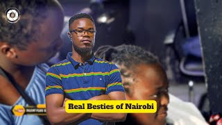 The Real BESTIEs Of Nairobi Short Film [upl. by Lanoil]