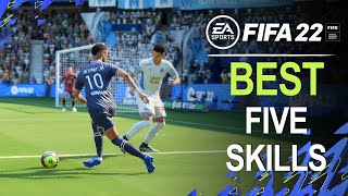 FIFA 22 TOP 5 BEST Skills amp Skill Moves Tutorial [upl. by Lorne80]