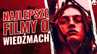 NAJLEPSZE FILMY O WIEDŹMACH — Poważna Dyszka 138 [upl. by Nottus918]