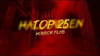 Top 25 Horror Films [upl. by Eugirne]