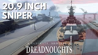 209inch Sniper  Ultimate Admiral Dreadnoughts  USA Ep 12 [upl. by Leda946]