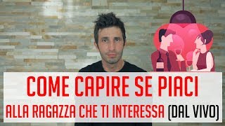 Come capire se piaci alla ragazza che ti interessa dal vivo [upl. by Tihw342]