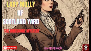 Female Detective Lady Molly of Scotland YardThe Ninescore Mystery by Baroness Orczy [upl. by Dagmar]