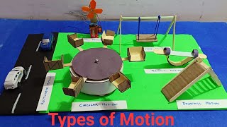 Types of Motion  Physics working model  Types of Motion school science project [upl. by Ahsielat328]