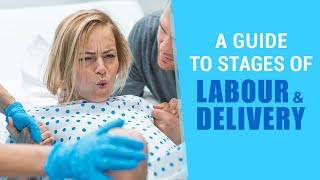 A Guide to Stages of Labour amp Delivery [upl. by Sioled]