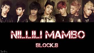 【NILLILI MAMBO】 BlockB カナルビ和訳ハングル [upl. by Frick227]