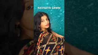 NAVRATRI IS HERE  GARBA NIGHT GRWM navratrifashion traditionaldress garbanight [upl. by Gnel412]