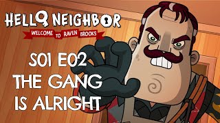 EP2 The Gang is Alright  Hello Neighbor Animated Series  Welcome to Raven Brooks [upl. by Iruahs]