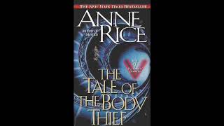 The Tale Of The Body Thief  Part 1 Anne Rice Audiobook Unabridged [upl. by Elisa]