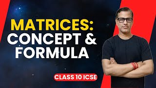 Matrices Concept amp Formulas  Matrices Class 10 ICSE  sirtarunrupani [upl. by Ecyar]