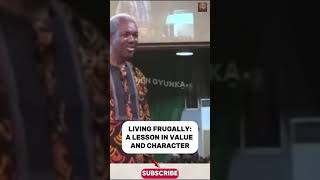 LIVING FRUGALLY A LESSON IN VALUE AND CHARACTER  GBILE AKANNI [upl. by Paz]