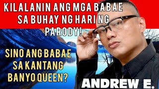 KILALANIN ANG MGA BABAE SA BUHAY NI ANDREW E [upl. by Ferne862]