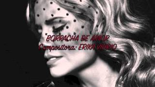 BORRACHA DE AMOR CON BANDA ERIKA VIDRIO [upl. by Jaquith627]