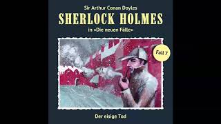 Sherlock Holmes  Die neuen Fälle Fall 07 Der eisige Tod Komplettes Hörspiel [upl. by Drofkcor317]