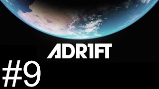 Adr1ft  Part 9  Blue Cookie Betrayal Lets Play Adr1ft  Gameplay [upl. by Shiri]