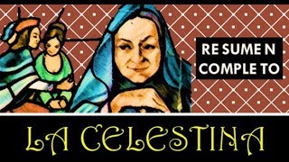 La CelestinaPor capítulos  RESUMEN COMPLETO [upl. by Alena]