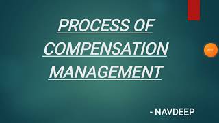 PROCESS OF COMPENSATION MANAGEMENT [upl. by Rednirah864]