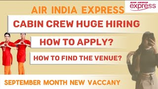 Air India Express Cabin Crew September 2024 VaccancyHow to apply Walk in interview freshers [upl. by Shimkus]