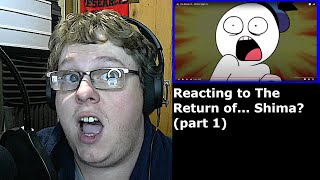 Reacting to The Return of Shima part 1 Reaction Time 62 Ep 6 [upl. by Noryd273]