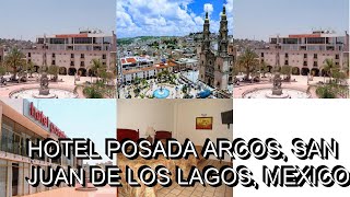 Hotel Posada Arcos San Juan de los Lagos Mexico [upl. by Sluiter]