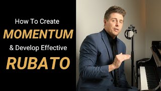 MOMENTUM amp RUBATO  How To Create Beauty amp Spontaneity in Your Performances [upl. by Hwu299]